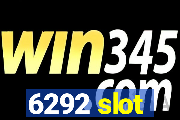 6292 slot